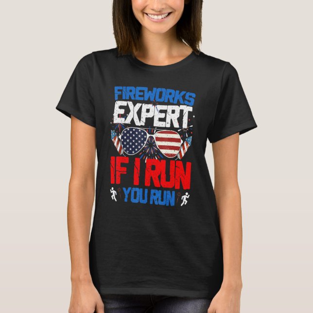 Camiseta Fireworks Expert If I Run You Run American Flag Su (Anverso)