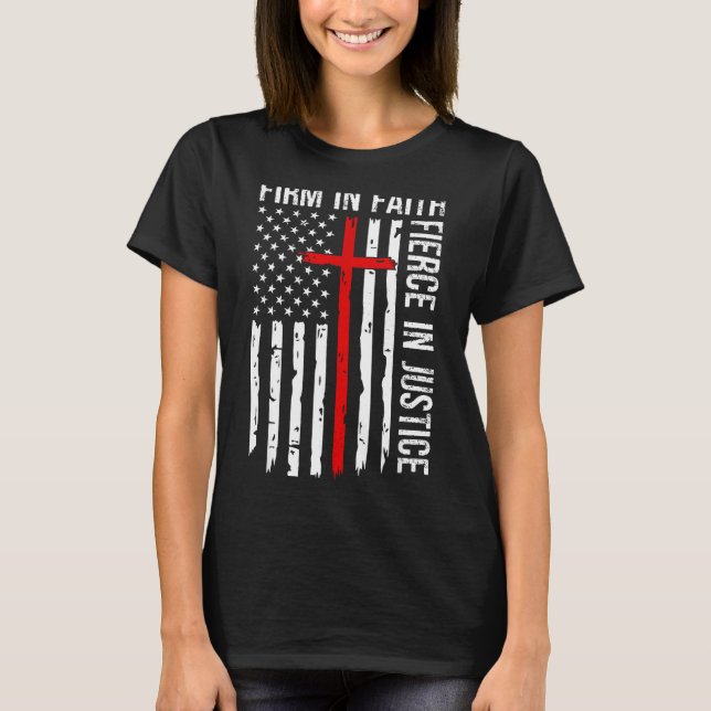 Camiseta Firm In Faith Fierce In Justice Usa Flag Christian (Anverso)