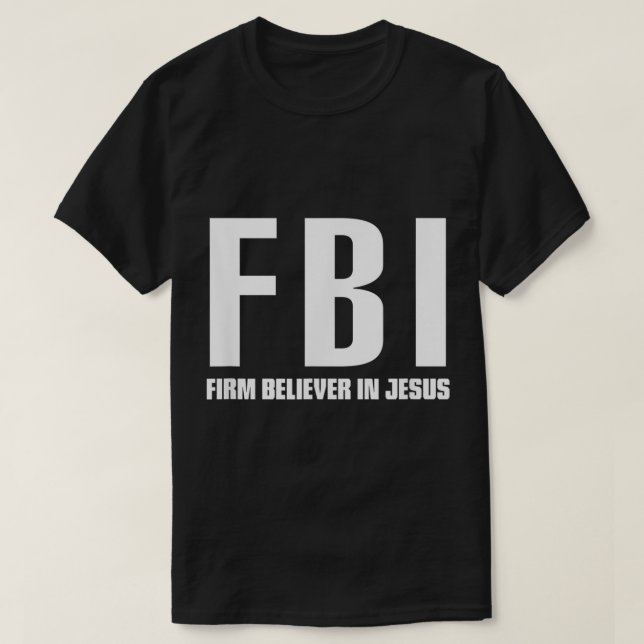 Camiseta Firma del FBI cree en Jesús (Diseño del anverso)