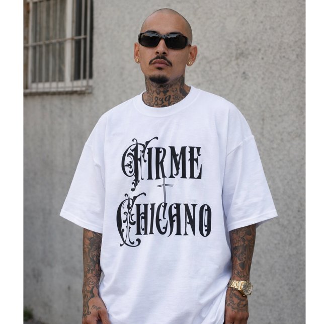 Camiseta Firme Chicano (Firme Chicano T-Shirt)