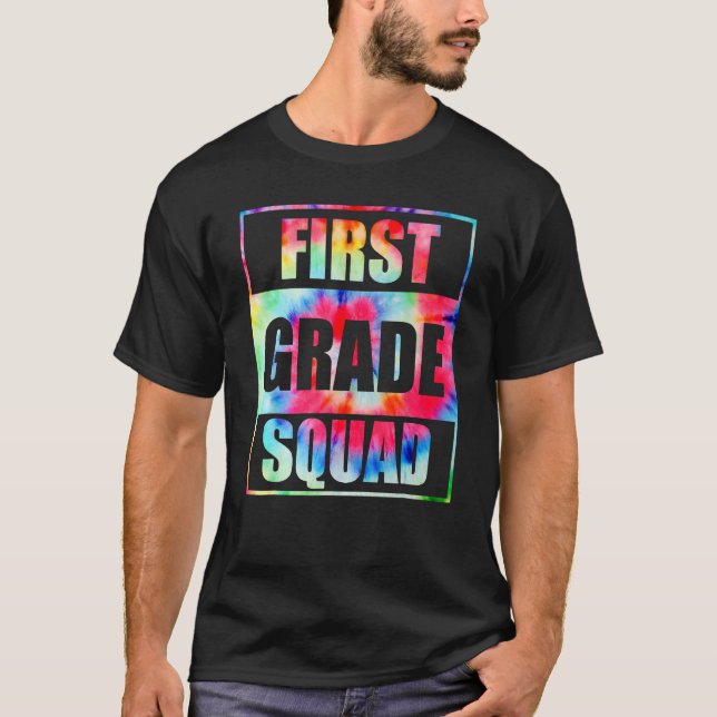 Camiseta First 1st Grade Squad Tie Dye Back To School Teach (Anverso)