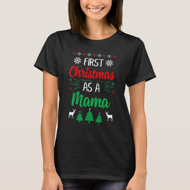 Camiseta First Christmas As A Mama   Xmas First Time Mom (Anverso)