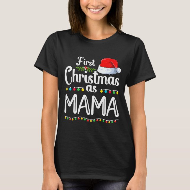 Camiseta First Christmas As Mama New Mama 1st Christmas Xma (Anverso)