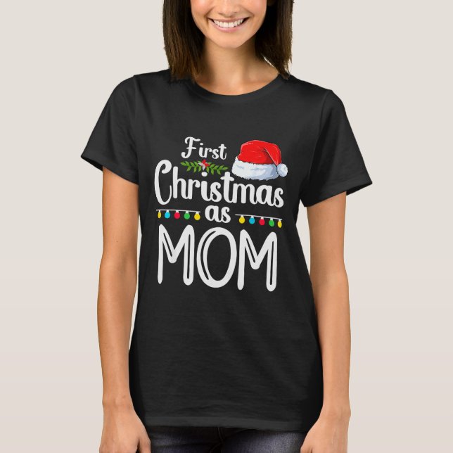 Camiseta First Christmas As Mom New Mom 1st Christmas Xmas  (Anverso)