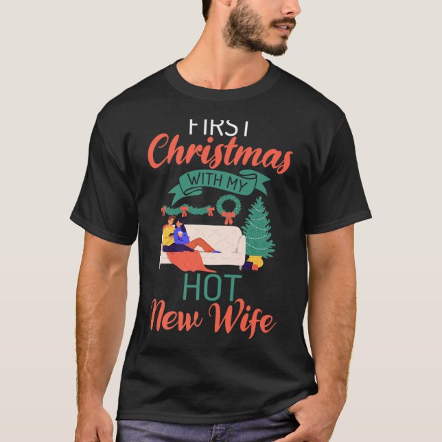 Camiseta First Christmas With My Hot New Wife Xmas Christma (Anverso)