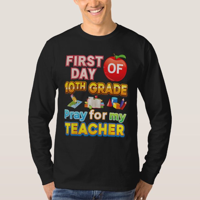 Camiseta First Day Of 10th Grade Pray For My Teacher Kid St (Anverso)