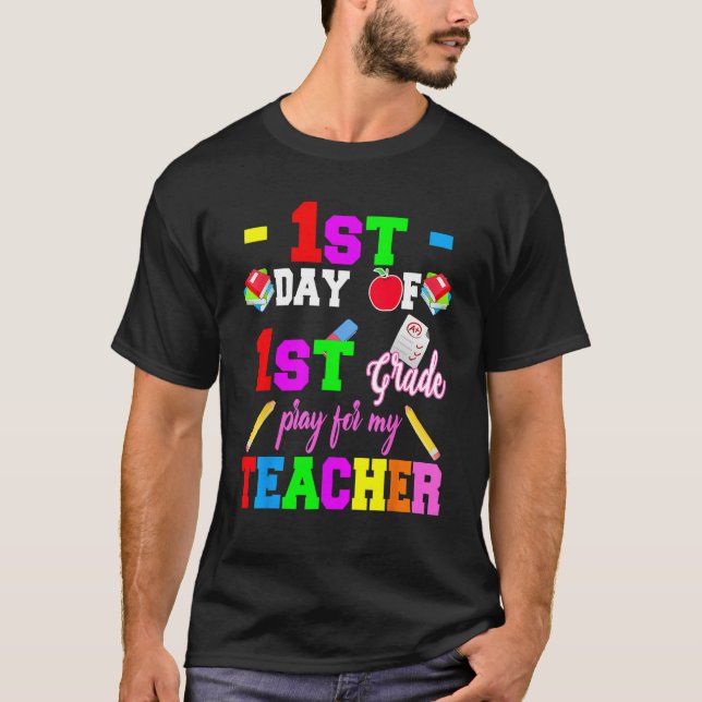 Camiseta First Day Of 1st Grade Pray For My Teacher Back To (Anverso)