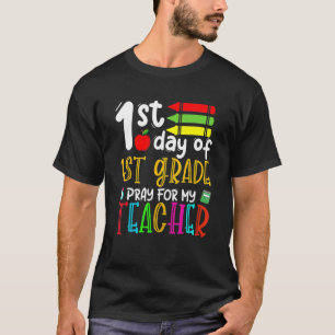 Camiseta First Day Of First Grade Pray For My Teacher