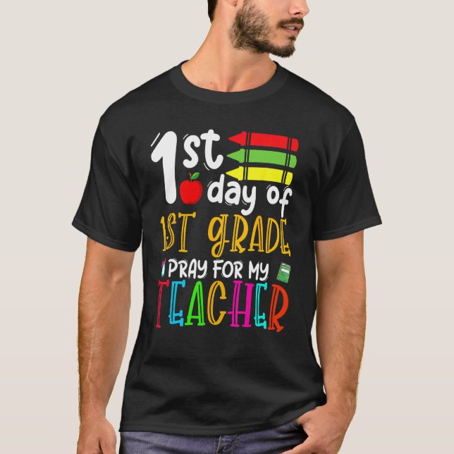 Camiseta First Day Of First Grade Pray For My Teacher Back  (Anverso)
