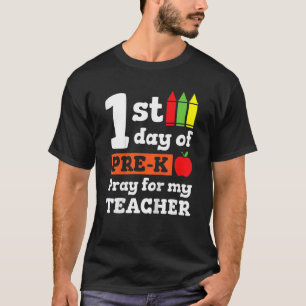 Camiseta First Day Of Pre K Pray For My Teacher