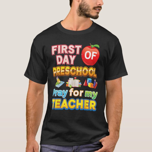 Camiseta First Day Of Preschool Pray For My Teacher Kid Stu (Anverso)