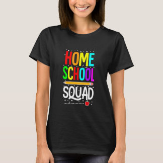 Camiseta First Day Of School Homeschool Squad Teacher
