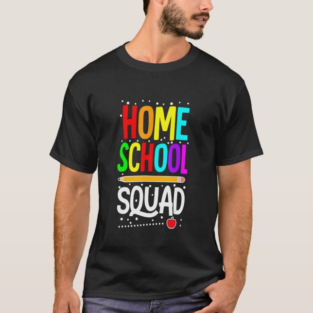 Camiseta First Day Of School Homeschool Squad Teacher (Anverso)