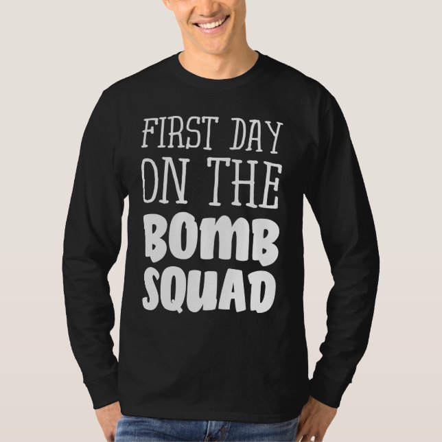 Camiseta First Day On The Bomb Squad (Anverso)