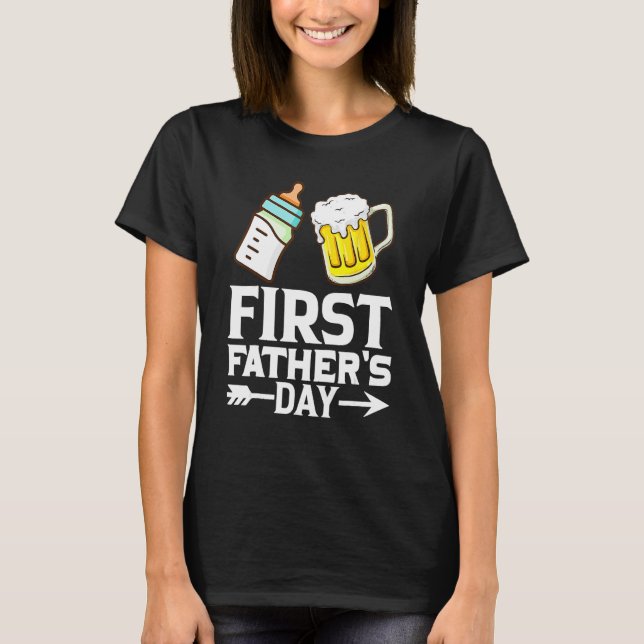 Camiseta First Father s Day  Beer Baby Bottle Dad Daddy Men (Anverso)
