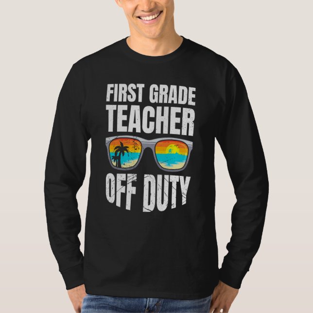 Camiseta First grade class teacher off duty holiday teacher (Anverso)