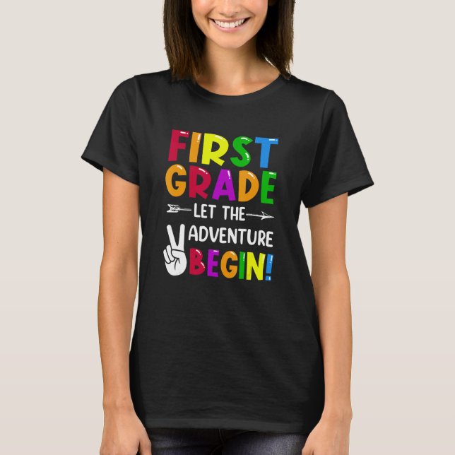 Camiseta First Grade Let The Adventure Begin Back To School (Anverso)