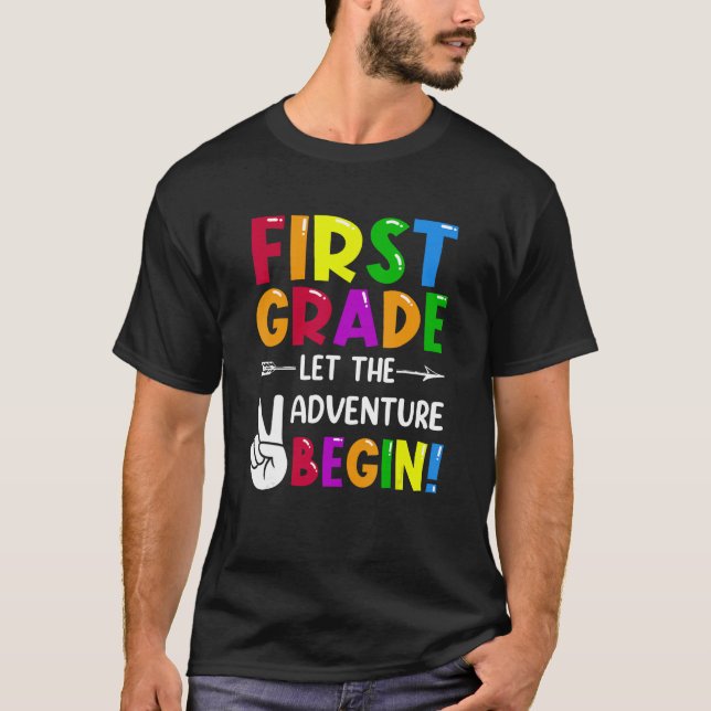 Camiseta First Grade Let The Adventure Begin Back To School (Anverso)