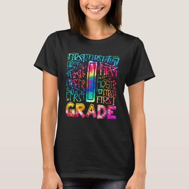 Camiseta First Grade Tie Dye 1st Grade Back To School Teach (Anverso)