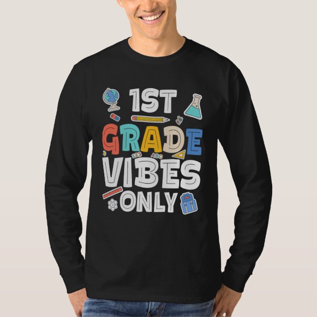 Camiseta First Grade Vibes Only  1st Grade Back To School (Anverso)