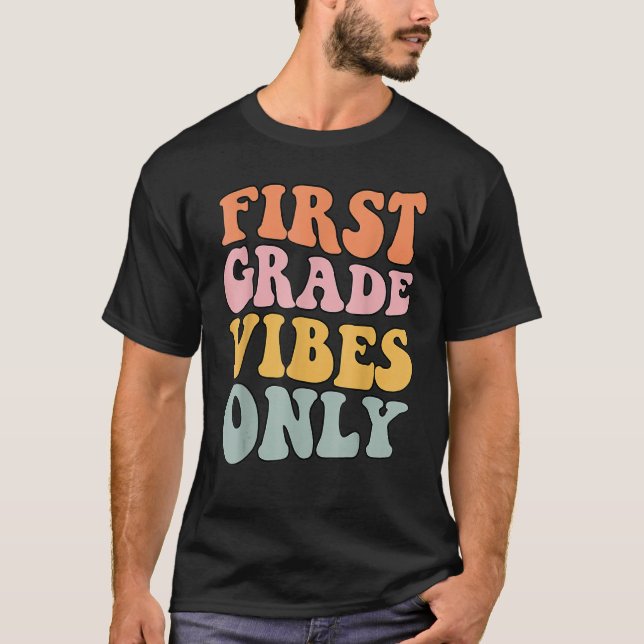 Camiseta First Grade Vibes Only Back To School Cute Rainbow (Anverso)