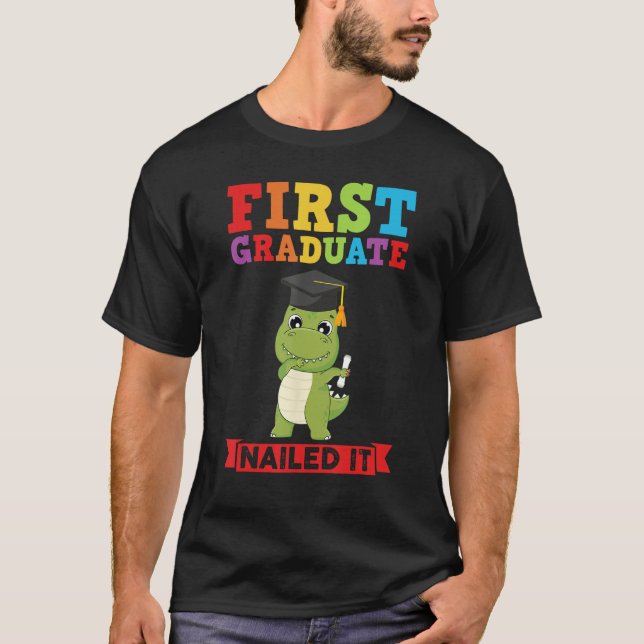 Camiseta first graduate nailed it first grade graduation (Anverso)