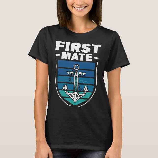 Camiseta First Mate Boat Sea Ship Yacht  (Anverso)