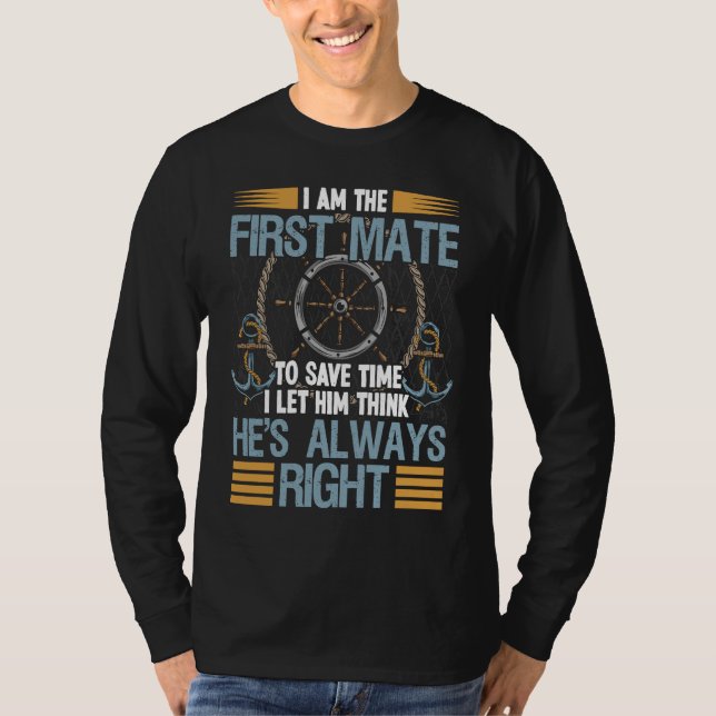 Camiseta First Mate Captain I Let Him Think He's Always Rig (Anverso)