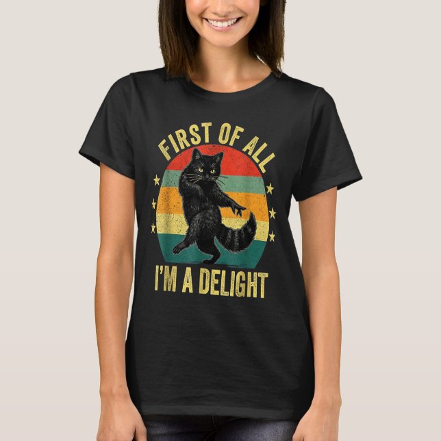 Camiseta First Of All I’m A Delight Roaring Cat Funny Sarca (Anverso)