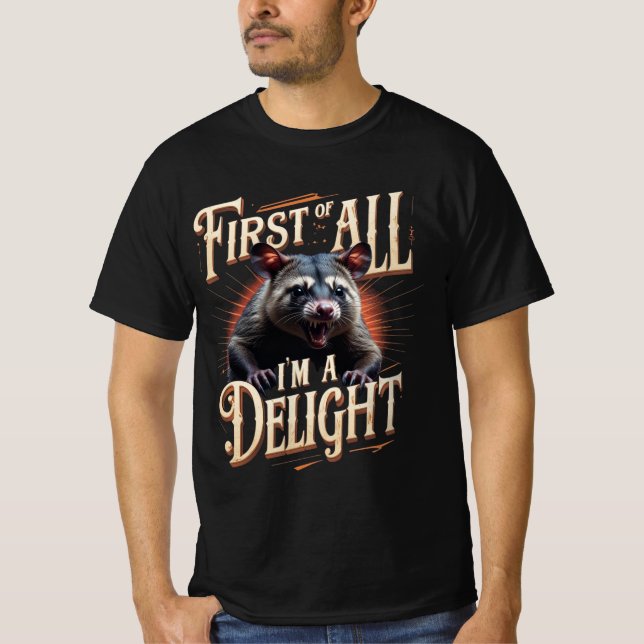 Camiseta First of All I'm a Delight Possum (Anverso)