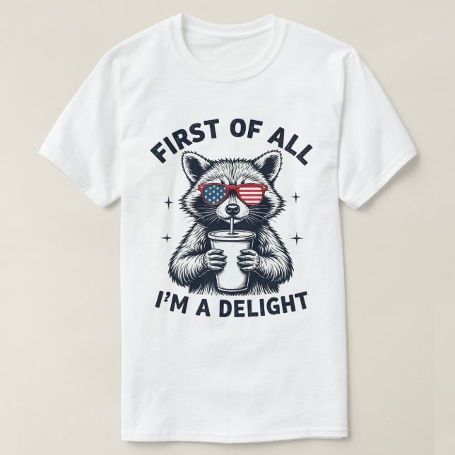 Camiseta First Of All I'm A Delight Racoon Usa 4th Of July (Diseño del anverso)