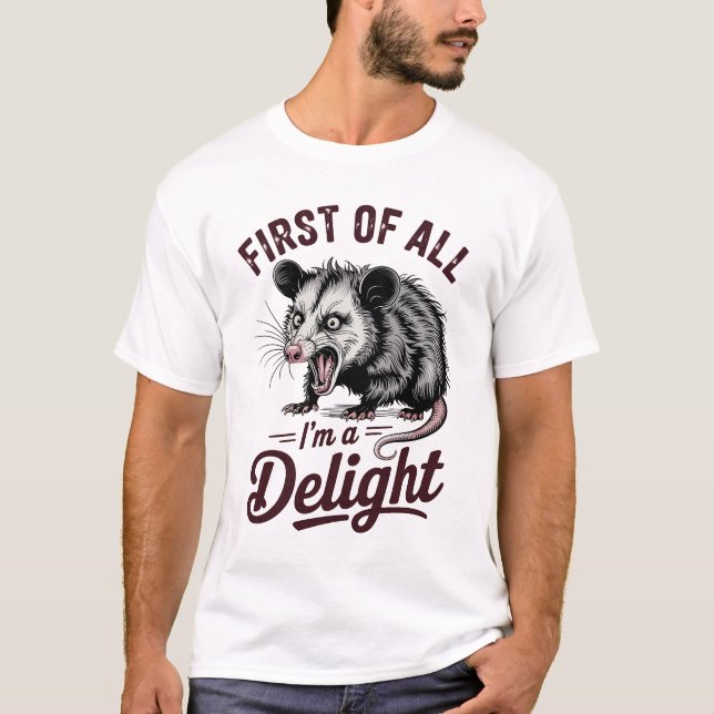 Camiseta First of All I'm a Delight Sarcastic (Anverso)