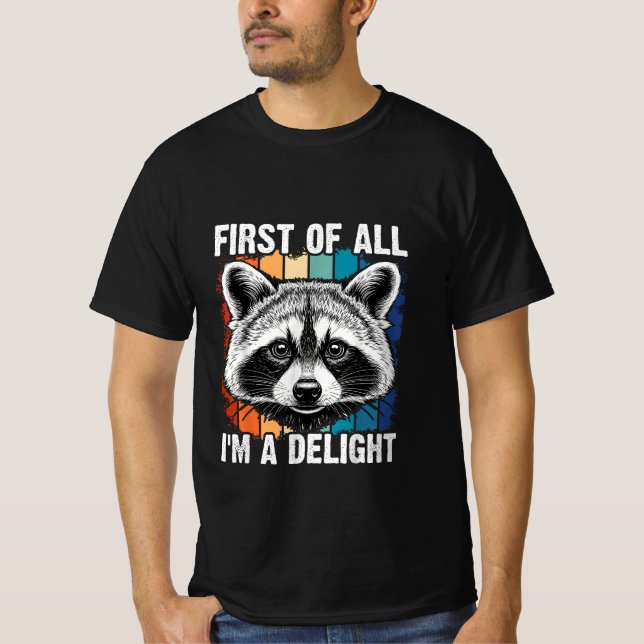 Camiseta First Of All I'm A Delight Sarcastic Angry Opossum (Anverso)