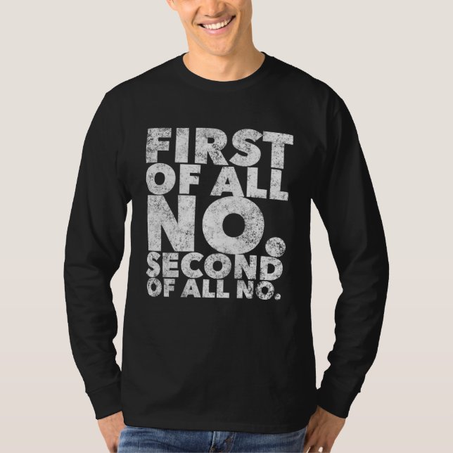 Camiseta First Of All No  Stubborn People Attitude (Anverso)