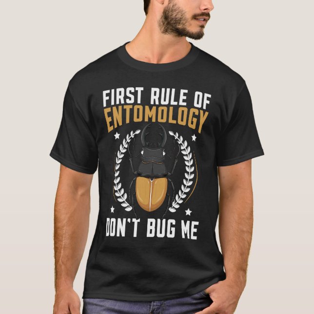 Camiseta First Rule Of Entomology Don't Bug Me Insect Bug C (Anverso)