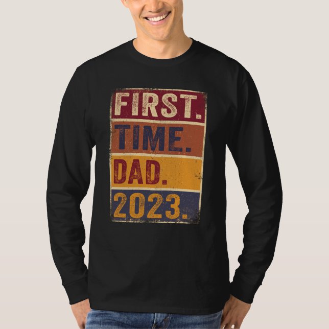 Camiseta First Time Dad 2023 Shirt Dad To Be Father To Be D (Anverso)