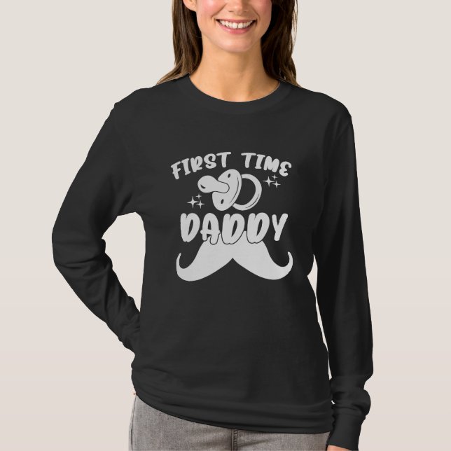 Camiseta First Time Daddy New Dad Daddy Baby Shower Fatheru (Anverso)