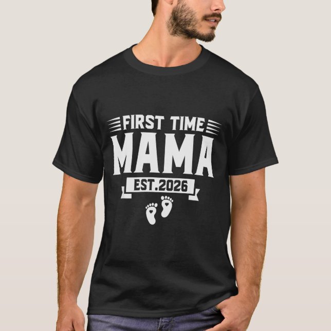 Camiseta First Time Mama 2026 Mama Family Promoted To Mama  (Anverso)