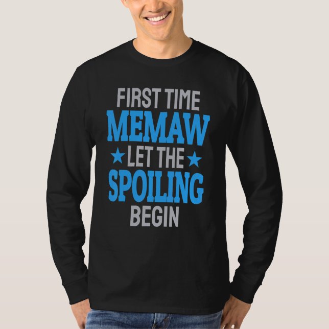 Camiseta First Time Memaw Let The Spoiling Begin (Anverso)