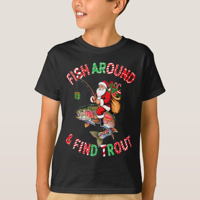 Camiseta Fish Around Find Trout, Funny Fisherman Fishing Ch (Anverso)