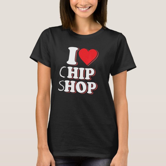 Camiseta Fish & Chips  Seaside I Love Chip Shop  Hip Hop (Anverso)