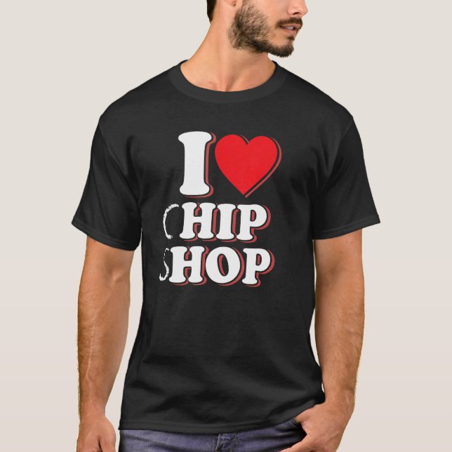 Camiseta Fish & Chips  Seaside I Love Chip Shop  Hip Hop (Anverso)