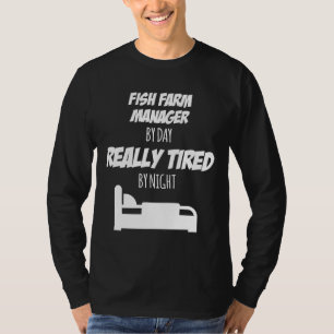 Camiseta Fish Farm Manager Job Fun (Gerente De Granjas De P
