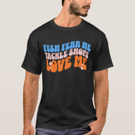 Camiseta Fish Fear Me Miedo Abordar Tiendas Me Aman La Pesc