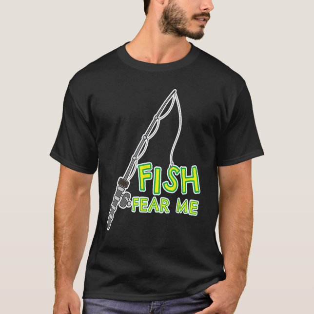 Camiseta Fish Fear Me Miedo Hombres Famoso Padre Pescador F (Anverso)