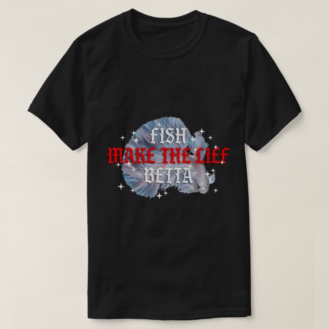 Camiseta Fish Make Life Betta (Diseño del anverso)