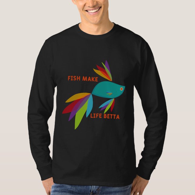 Camiseta Fish Make Life Betta 698 (Anverso)