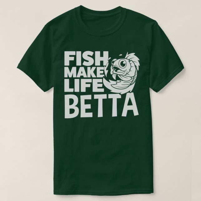 Camiseta Fish Make Life Betta Classic TShirt (Diseño del anverso)