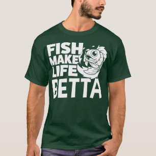 Camiseta Fish Make Life Betta Classic TShirt