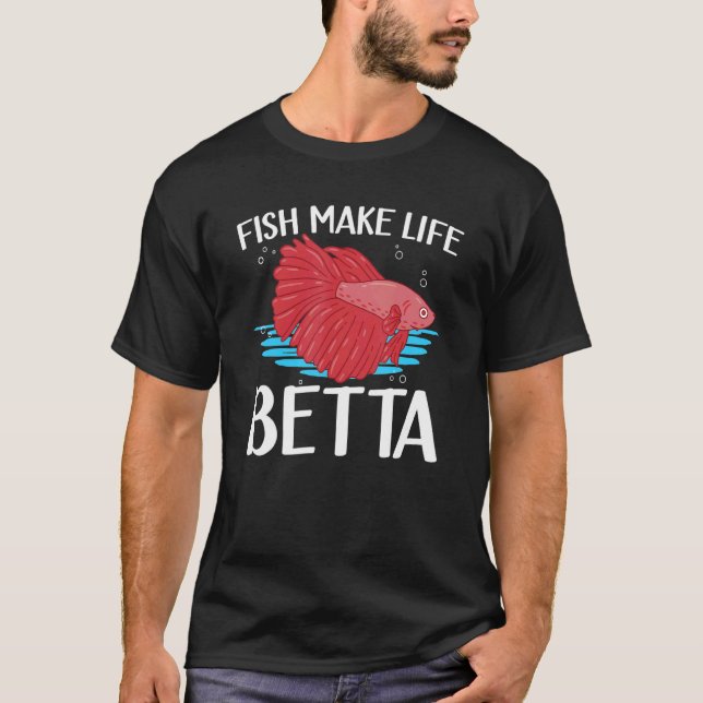 Camiseta Fish Make Life Betta Siamese Fighting Fish 2 (Anverso)